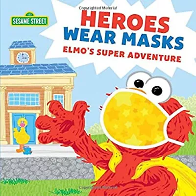 Heroes Wear Masks : Elmo's Super Adventure Hardcover Sesame Works • $5.76