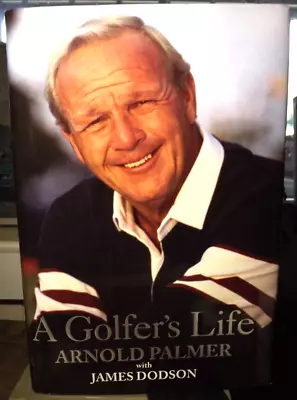 A Golfer's Life By Arnold Palmer (1999) HC.DJ. First Edition SIGNED BP. N. Fine+ • $137.89