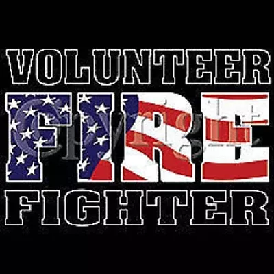 Volunteer Firefighter  Fireman  Tshirt    Sizes/Colors • $17.05