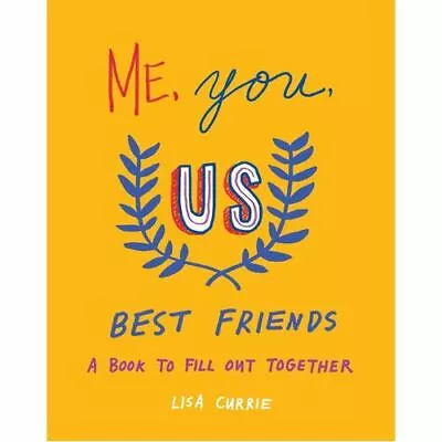 Me You Us - Best Friends: A Book To Fill Out Together • $22.94