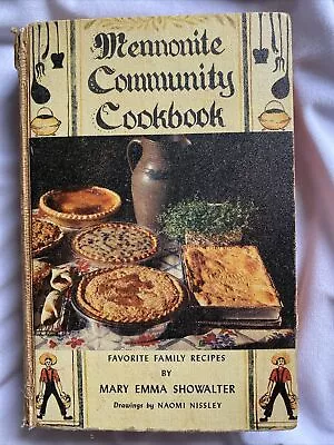 1950 Mennonite Community Cookbook: Favorite Family Recipes Mary Emma Showalter • $9.55