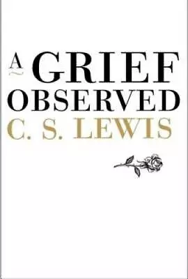 A Grief Observed - Hardcover By C. S. Lewis - GOOD • $5.72