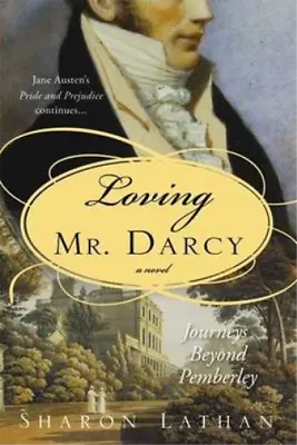 Loving Mr. Darcy (Pride & Prejudice Continues) Sharon Lathan Used; Good Book • £3.36