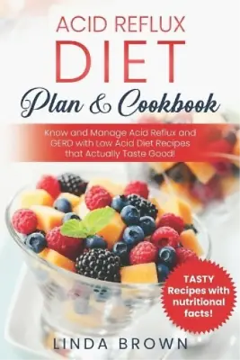 Linda Brown Acid Reflux Diet Plan & Cookbook (Paperback) (US IMPORT) • £13.83