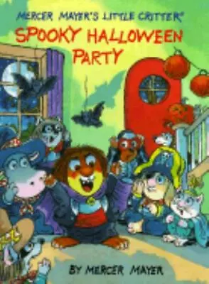 Little Critter's Spooky Halloween Party By Mayer Mercer  Hardcover • $4.47