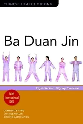 Ba Duan Jin: Eight-Section Qigong... By Association Chinese Mixed Media Product • £11.99