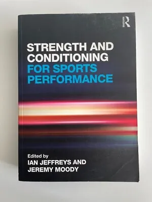 £30.99 • Buy Strength And Conditioning For Sports Performance By Ian Jeffreys, Jeremy...