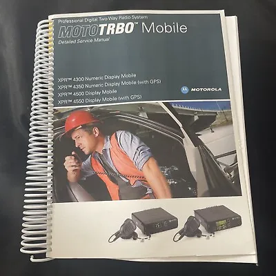 Motorola MotoTRBO XPR4550 VHF UHF XPR 4350 Detailed Service Manual • $99