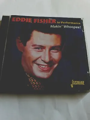 Eddie Fisher - Makin' Whoopee IN PERFORMANCE CD 26 TRACKS FREE UK POST • £4.98