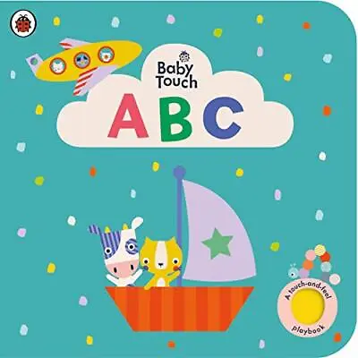 £7.61 • Buy Baby Touch: ABC: A Touch-and-feel Playbook By Ladybird, NEW Book, FREE & FAST De