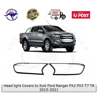 Head Light Cover Front Lamp Trim Protector To Suit Ford Ranger PX2 PX3  2015-21 • $40.17
