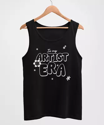 Mens Tank Top In My Artist Era Shirt Gift For Art Teacher Makeup Tattoo Painter • $15.49