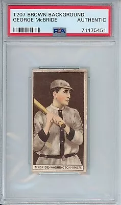 1912 T207 GEORGE MCBRIDE Brown Background PSA Authentic Washington Americans • $80