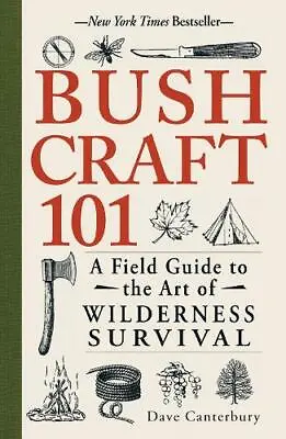 £6.26 • Buy Bushcraft 101: A Field Guide To The Art Of Wilderness Survival, Canterbury, Dave