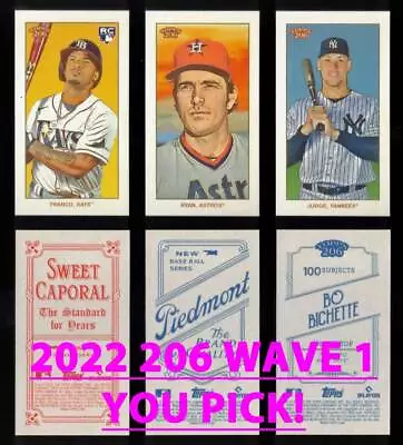 2022 TOPPS 206 WAVE 1 Base+Piedmont+Sweet Caporal Buy More&Save YOU PICK IN HAND • $0.99