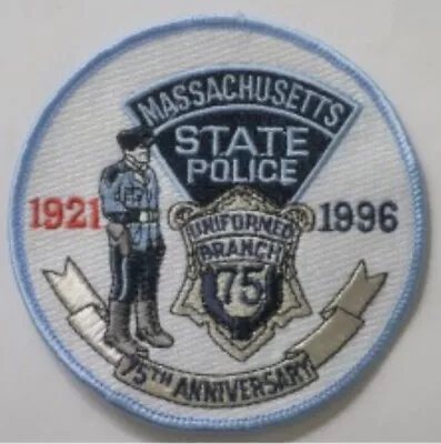 Massachusetts State Police 75th Anniversary Patch. • $8.72