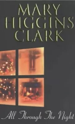 All Through The Night By Clark Mary Higgins Paperback Book The Cheap Fast Free • £3.49