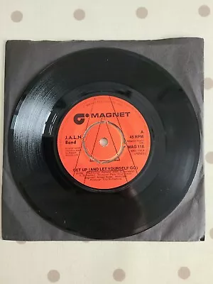 J.A.L.N.Band  Get Up And Let Yourself Go  1978 Magnet Records 7  45rpm • $3.72