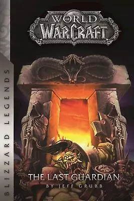 Warcraft: The Last Guardian By Jeff Grubb (English) Paperback Book • $46.95