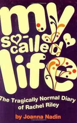 My So-Called Life: The Tragically Normal Diary Of Rachel Riley By  Joanna Nadin • £3.48