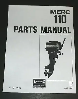 1977 Mercury Merc 110 9.8 HP 4839254 Thru 5206549 Parts Manual List C-90-79169 • $19.99