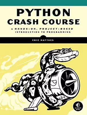 £16 • Buy Python Crash Course: A Hands-On, Project-Based Introduction To Programming, Eric