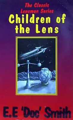 CHILDREN OF THE LENS E E Doc Smith UK Pb 1997 (9781899884216) • £2.40