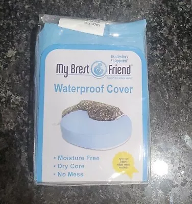 My Brest Friend Nursing Pillow Waterproof Cover –brand New! • $5