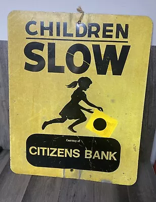 Vintage 1950’s Metal Slow Children Sign Girl & Ball Citizens Bank 24  X 30” • $168.75