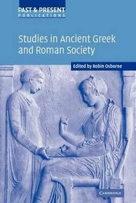 Studies In Ancient Greek And Roman Society By Robin Osborne 9781107403819 • £29.99