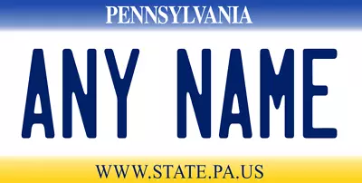 Pennsylvania License Plate Aluminum Custom Personalized • $12.70