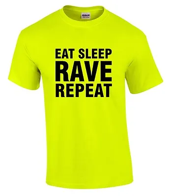 EAT SLEEP RAVE REPEAT Mens Neon Yellow T-Shirt S-5XL Printed Techno 80s 90s • £6.80