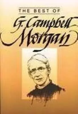 Best Of G Campbell Morgan - Paperback By Morgan G Campbell - ACCEPTABLE • $7.83