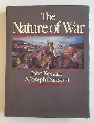 The Nature Of War 1981 Keegan Darracott Illustrated Hardcover Coffee Table Book • $39.95