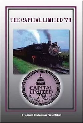 Capital Limited NRHS DC Celebration 79 DVD NEW F7 GG1 722 2839 Steam Locomotives • $14.95