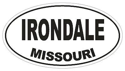 Irondale Missouri Oval Bumper Sticker Or Helmet Sticker D1417 Euro Oval • $1.39