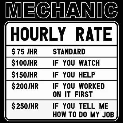 Mechanic Hourly Rate - Mens Funny Novelty T-Shirt Tee ShirtsT Shirt Tshirts Gift • $22.56