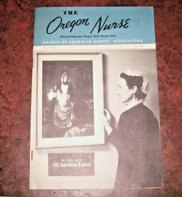 Vintage 1954 May The OREGON NURSE Official Publication Oregon State Nurses Ass'n • $6.26