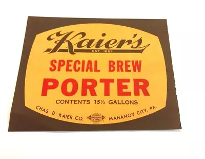 Kaier's Special Brew Porter Beer 15 1/2 Gallon Bottle Keg Label Mahanoy City Pa • $9.99