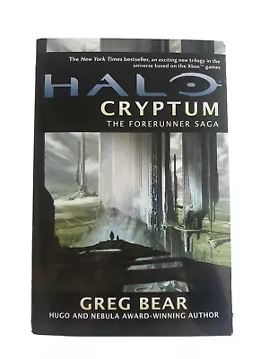 Halo: Cryptum: Book One Of The Forerunner Saga By Greg Bear Free P&P 1st Edition • $9.08