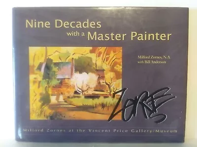 Nine Decades With A Master Painter By Milford Zornes Signed By  Author/Artist • $65.95