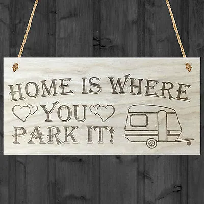 £3.99 • Buy Home Is Where You Park It Caravan Wooden Hanging Plaque Shabby Chic Sign Gift