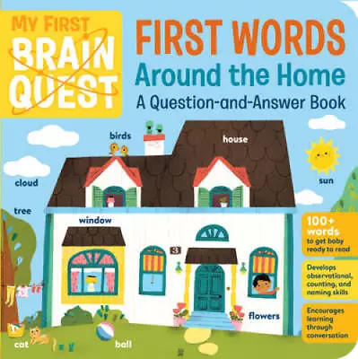 My First Brain Quest First Words: Around The Home: A Question-and-Answ - GOOD • $4.06