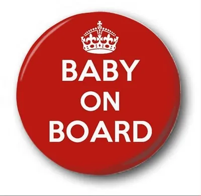 BABY ON BOARD  - 1 Inch / 25mm Button Badge - Novelty Cute KEEP CALM STYLE • £0.99