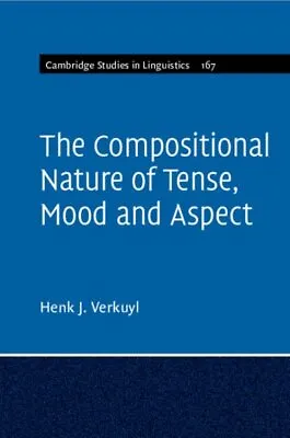 Compositional Nature Of Tense Mood And Aspect Paperback By Verkuyl Henk J.... • $35.38