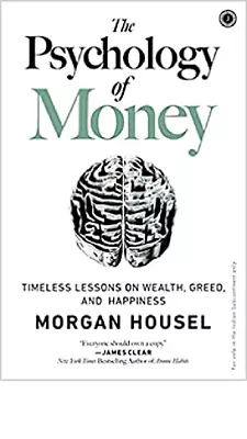 The Psychology Of Money : Timeless Lessons On Wealth Greed And Happiness By... • $9.10