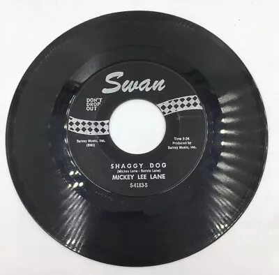 MICKEY LEE LANE  Shaggy Dog  Swan 4183 7” 45rpm Record • $11.99