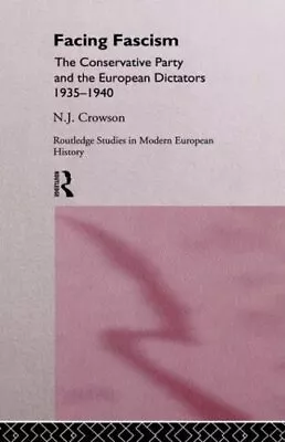 £132.40 • Buy Facing Fascism: The Conservative Party And The , Crowson..