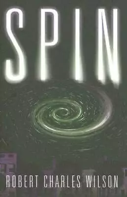 Spin - Hardcover By Wilson Robert Charles - GOOD • $10.44