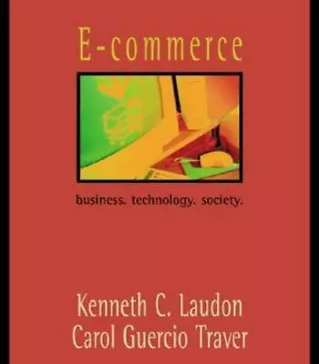 E-Commerce: Business. Technology. Society. By Laudon Kenneth C. • $4.99